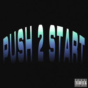 PUSH 2 START (Explicit)