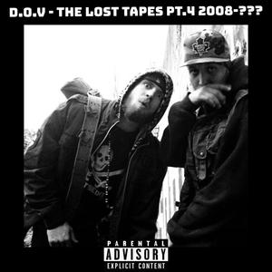 The Lost Tapes Pt. 4 2008-??? (Explicit)