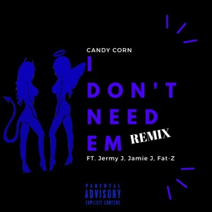 Don't Need 'em (Remix|Explicit)