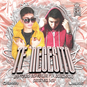 Te Necesito (Original Mix)