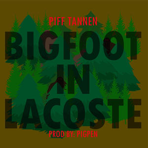 Bigfoot in Lacoste (Explicit)