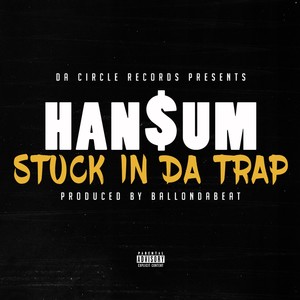 Stuck in da Trap (Explicit)