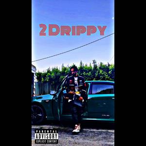 2 Drippy (Explicit)