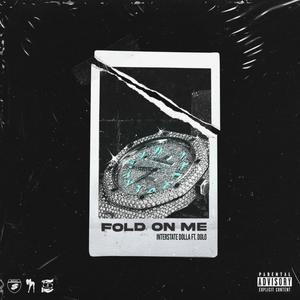 Fold On Me (feat. Dolo) [Explicit]