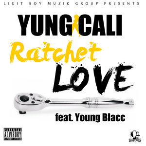 Ratchet Love (feat. Young Blacc)