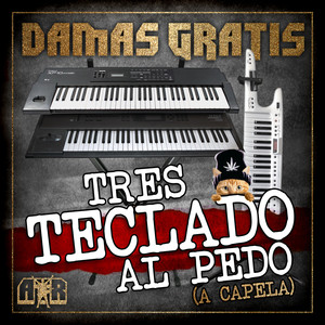 Tres Teclado al Pedo (A Capela|Explicit)