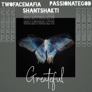 GREATFUL(feat. Shantshakti & Passionate God) (Explicit)
