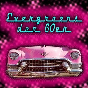 Evergreens der 60er