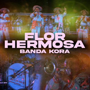 Banda Kora - Flor Hermosa