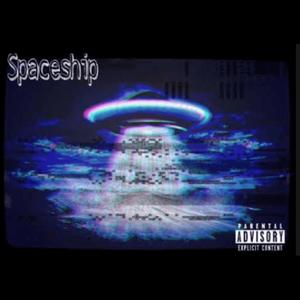 Spaceship (Explicit)