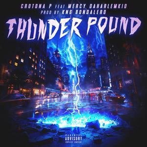 Thunder Pound (feat. Mercydaharlemkid & KNG Bondalero) (Explicit)