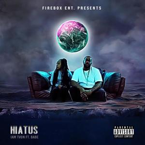 Hiatus (feat. Babe) [Explicit]