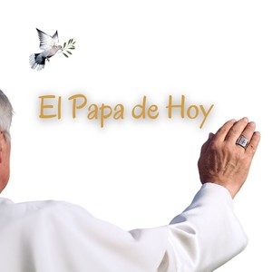 El Papa de Hoy