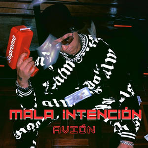 Mala Intencion (feat. Avión & Drizzy)