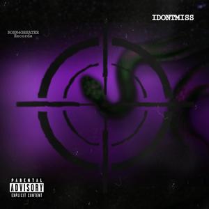 IDONTMISS! (feat. JD MAKAVELI) (Explicit)