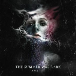 The Summer Was Dark Vol.2