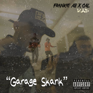 GARAGE SKANK