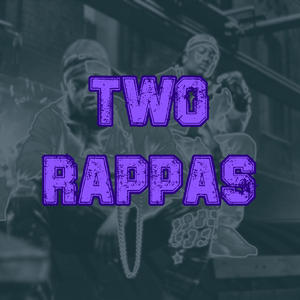 Two Rappas (Explicit)