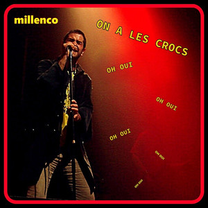 On a les crocs oh oui oh oui oh oui