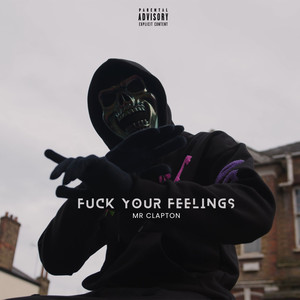 Fxxk Your Feelings (Explicit)