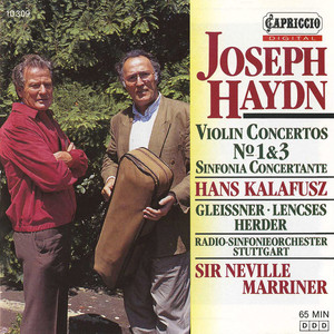 Haydn, F.J.: Violin Concertos - Hob.Viia:1 and 3 / Sinfonia Concertante, Hob.I:105 (Kalafusz, Marriner)