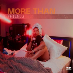 More Than Friends (Explicit)
