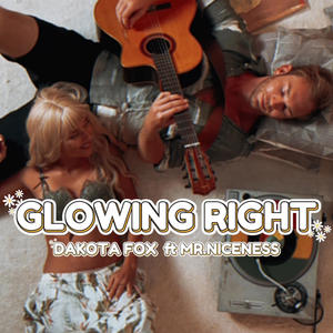 Glowing Right (feat. Mr. Niceness)