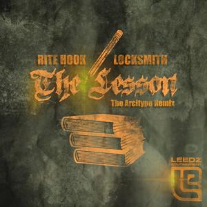 The Lesson (feat. Locksmith) [The Arcitype Remix] [Explicit]