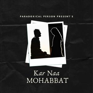 Kar Naa Mohabbat