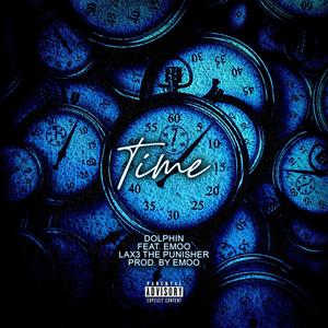 TIME (feat. Emoo & Lax3 The Punisher) (Explicit)