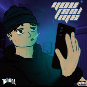 You feel me (feat. lauuu.flp) (Explicit)