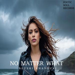 NO MATTER WHAT