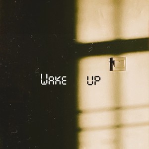 Wake up