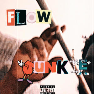 Flow Junkie (Explicit)