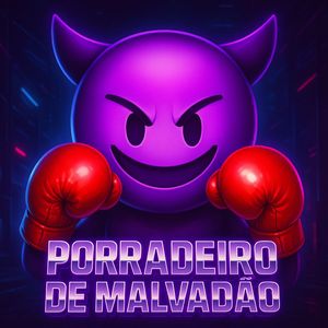 Porradeiro de Malvadão