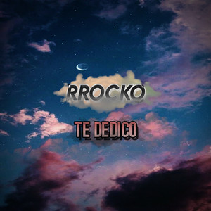 Rrocko - Te Dedico