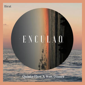 Enculao (feat. Wax Dinner)