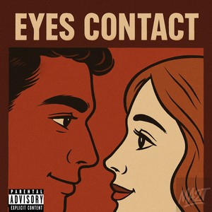 EYES CONTACT (Explicit)