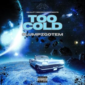 TOO COLD (Explicit)