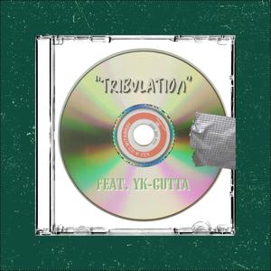 TRIBULATION (feat. YK-GUTTA)