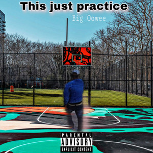 This Just Pratice (Explicit)