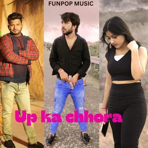 Up Ka chhora (feat. killer kashyap & Lokesh prajapati) [Explicit]