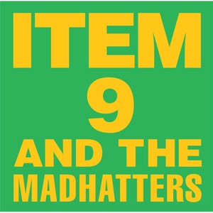 Item 9 & The Mad Hatters (Explicit)