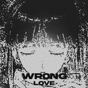 Wrong Love (feat. Young CJ)