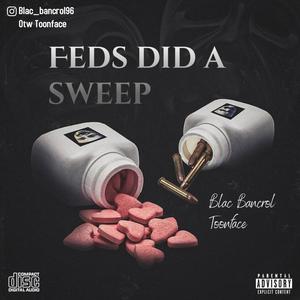 Feds did a sweep (feat. Blac Bancrol) (Explicit)