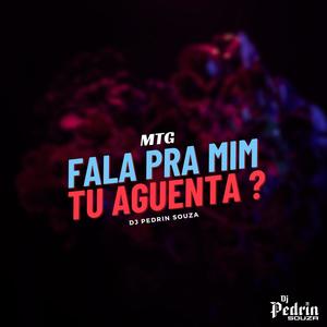 FALA PRA MIM x TU AGUENTA (Explicit)