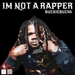 IM NOT A RAPPER (Explicit)