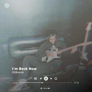 I'm Back Now (Explicit)