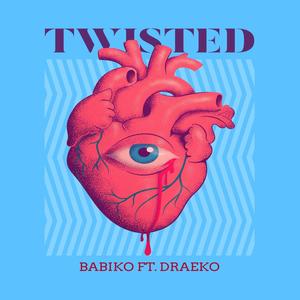 Twisted (feat. Draeko)