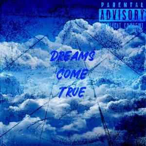 Dreams Come True (Explicit)